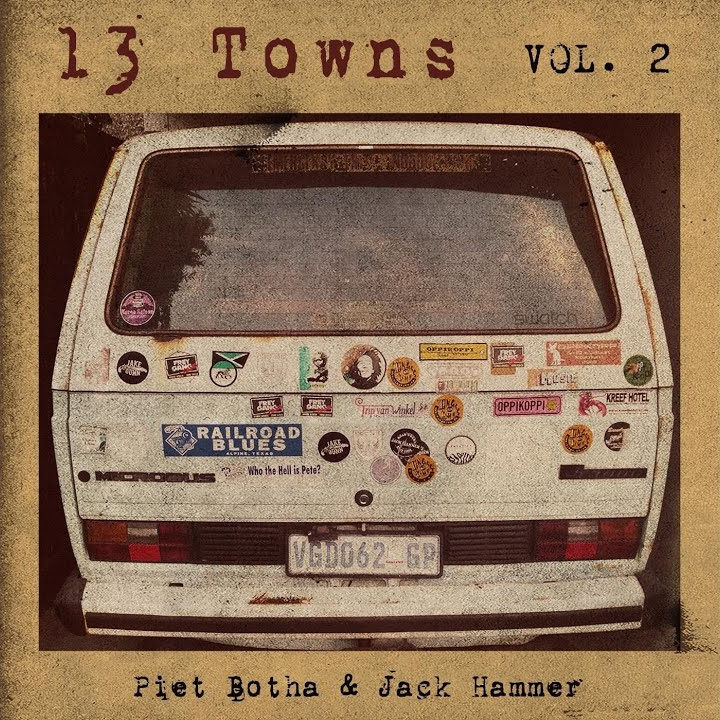Piet Botha & Jack Hammer - 13 Towns Vol 2